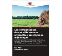 Les refroidisseurs évaporatifs comme alternative au stockage mécanique: EFFET DES MÉTHODES DE STOCKAGE ET DES STADES DE MATURATION SUR LA QUALITÉ ... TOMATES (Lycopersicon esculentum L.) CV Chali