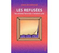 Les Refusées: Les artistes femmes n'existent pas