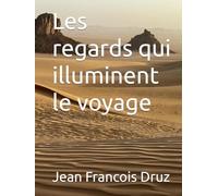 Les regards qui illuminent le voyage