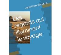 Les regards qui illuminent le voyage