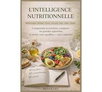 Les Régimes Alimentaires : Le Guide Complet pour Comprendre la Nutrition et Choisir l’Alimentation Qui Vous Correspond: Guide comparatif et neutre ... correspond : Santé, perte de poids et énergie