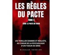 LES RÈGLES DU PACTE: Un thriller sombre et réaliste, quand la raison devient meurtrière