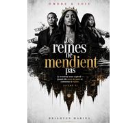Les reines ne mendient pas: Le troisième tome explosif - Quand elle cesse de jouer et commence à régner (Livre 3)