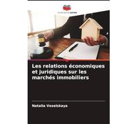 Les relations économiques et juridiques sur les marchés immobiliers