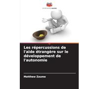 Les répercussions de l'aide étrangère sur le développement de l'autonomie