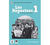 Les reporters 1 - A1.1 - Guide pédagogique