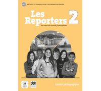 Les reporters 2 - A1.2 -Guide pédagogique