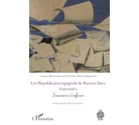 Les Républicains espagnols de Buenos Aires. Fraternités: Souvenirs d'enfance