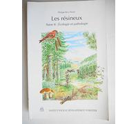 Les résineux: Tome 2, Ecologie et pathologie