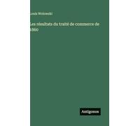 Les résultats du traité de commerce de 1860
