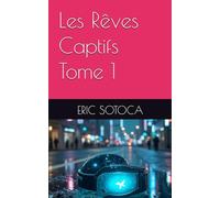 Les Rêves Captifs - Tome 1