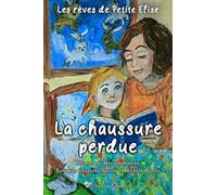 Les rêves de Petite Elise (une première lecture illustrée): La chaussure perdue