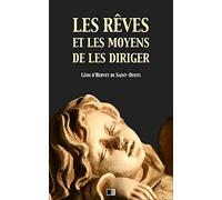 Les Rêves Et Les Moyens De Les Diriger