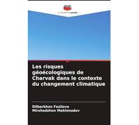 Les risques géoécologiques de Charvak dans le contexte du changement climatique