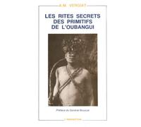 Les rites secrets des primitifs de l'Oubangui