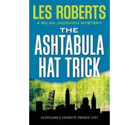 Les Roberts The Ashtabula Hat Trick (Tascabile) Milan Jacovich Mysteries