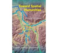 Les Roberts Toward Spatial Humanities (Tascabile)