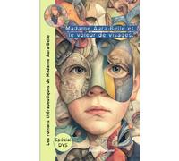Les romans thérapeutiques de Madame Aura-Belle: Madame Aura-Belle et le voleur de visages.