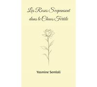 Les Roses S'expansent dans le Chaos Fertile