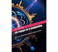 Les rouages de la manipulation: Devenez un consommateur éclairé et protégez votre bien-être
