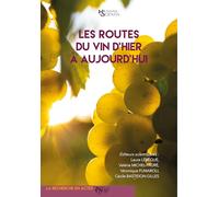 Les routes du vin d’hier à aujourd’hui