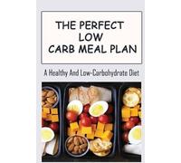 Les Rowles The Perfect Low Carb Meal Plan (Tascabile)