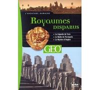 Les royaumes disparus : troie, persepolis, angkor
