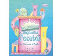 Les Royaumes du Tacotac: Bêtise n°1 : La Couronne d'Opaline