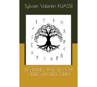 LES RUNES, PAROLES OU VERBES DU DIEU ODIN