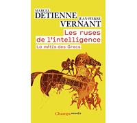 Les ruses de l'intelligence: La mètis des Grecs
