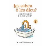 Les sabeu o les dieu? (vol.2): De dita en dita s'omple la pica