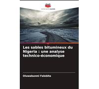 Les sables bitumineux du Nigeria : une analyse technico-économique