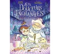 Les sablés de métamorphose: Tome 1 : Les sablés de métamorphose