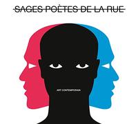LES SAGES PO'TES DE LA RU - ART CONTEMPORAIN
