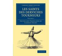 Les Saints Des Derviches Tourneurs Volume 1