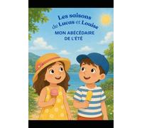 Les saisons de Lucas et Louise : Mon abécédaire de l'été