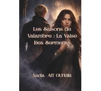 Les Saisons de Valambre: La Valses des Serments