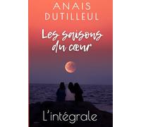Les saisons du cœur : L'intégrale