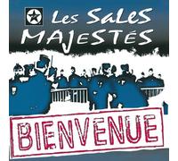 Les Sales Majestés - Bienvenue