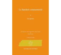 Les Sanskrit Commentarial: Les Gloses: Tome 1, Les gloses: 4