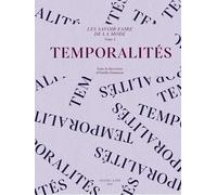 LES SAVOIR-FAIRE DE LA MODE : TEMPORALITÉS