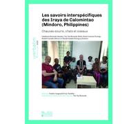 Les savoirs interspécifiques des Iraya de Calomintao (Mindoro, Philippines): Chauves-souris, chats et oiseaux