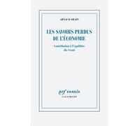 Les savoirs perdus de l'économie: Contribution à l'équilibre du vivant