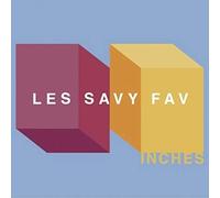 Les Savy Fav - Inches