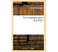 Les sceptiques grecs (Éd.1887)