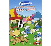 Les schtroumpfs : les schtroumpfs et puppy le chiot, et autres histoires