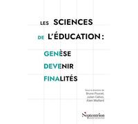 Les sciences de l'éducation : genèse, devenir, finalités: L'exemple de l'Université de Picardie Jules Verne (1974-2024)
