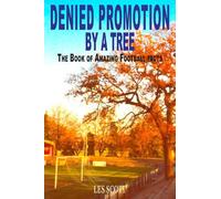 Les Scott Denied Promotion By A Tree (Tascabile)