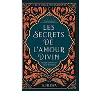 Les Secrets de L’amour Divin: Voyage spirituel au cœur de l’islam