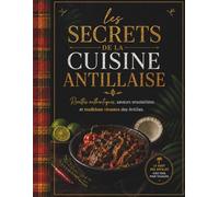 Les secrets de la cuisine antillaise